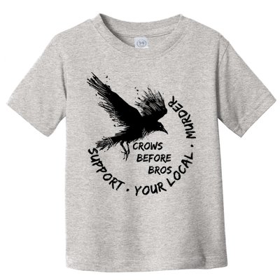 Cool Support Your Local Murder Crows Before Bros Toddler T-Shirt