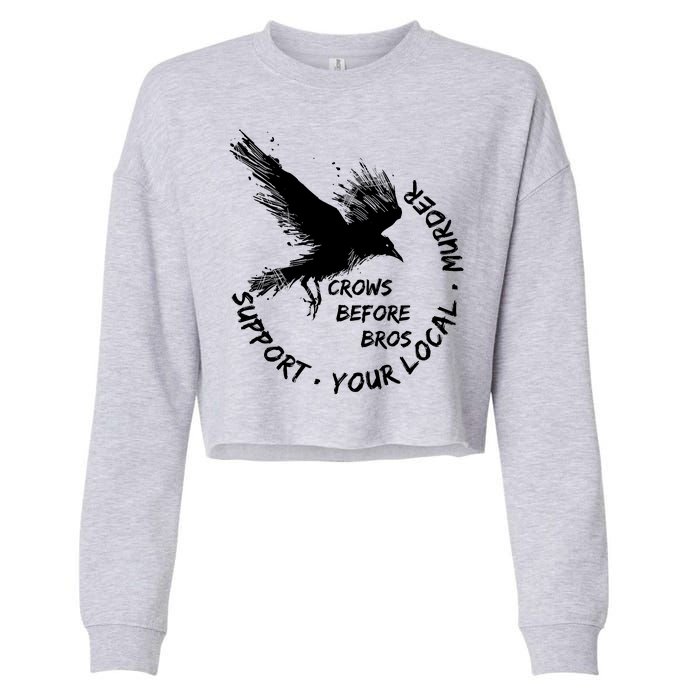 Cool Support Your Local Murder Crows Before Bros Cropped Pullover Crew