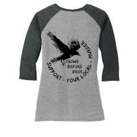 Cool Support Your Local Murder Crows Before Bros Women's Tri-Blend 3/4-Sleeve Raglan Shirt