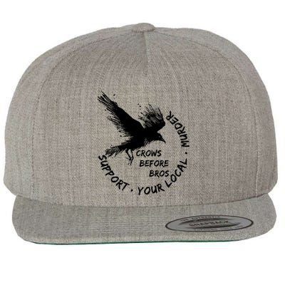 Cool Support Your Local Murder Crows Before Bros Wool Snapback Cap