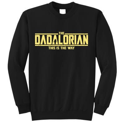 Cool The Dadalorian This Is The Way Sweatshirt
