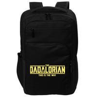 Cool The Dadalorian This Is The Way Impact Tech Backpack