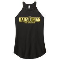 Cool The Dadalorian This Is The Way Women's Perfect Tri Rocker Tank