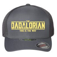 Cool The Dadalorian This Is The Way Flexfit Unipanel Trucker Cap