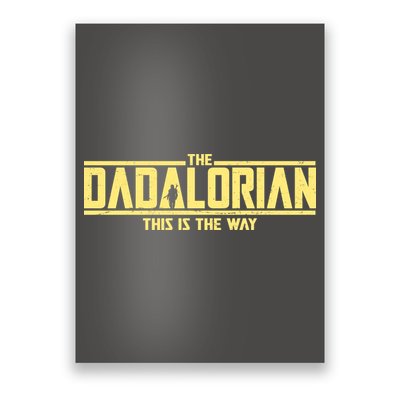 Cool The Dadalorian This Is The Way Poster