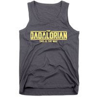 Cool The Dadalorian This Is The Way Tank Top