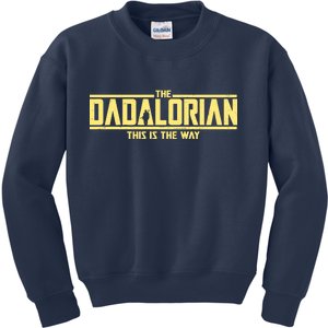 Cool The Dadalorian This Is The Way Kids Sweatshirt