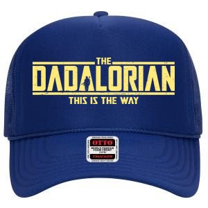 Cool The Dadalorian This Is The Way High Crown Mesh Back Trucker Hat