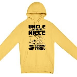 Cool Uncle And Niece The Legend And The Legacy Premium Pullover Hoodie