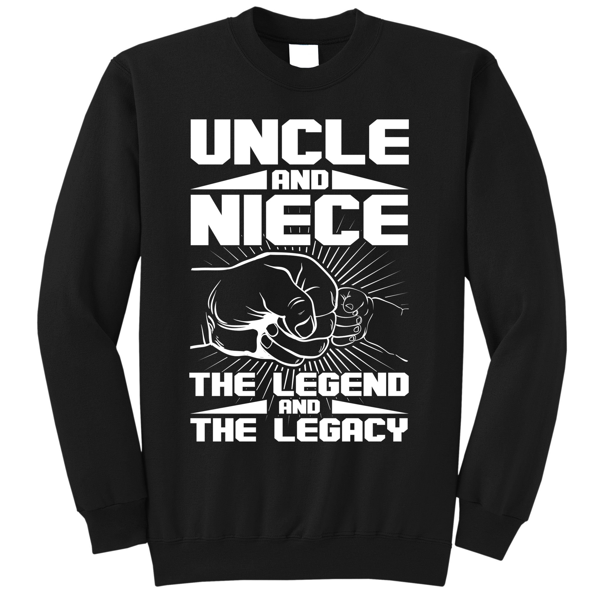 Cool Uncle And Niece The Legend And The Legacy Sweatshirt