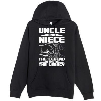 Cool Uncle And Niece The Legend And The Legacy Premium Pullover Hoodie