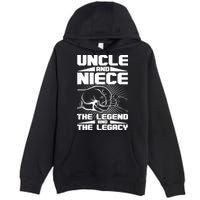 Cool Uncle And Niece The Legend And The Legacy Premium Pullover Hoodie