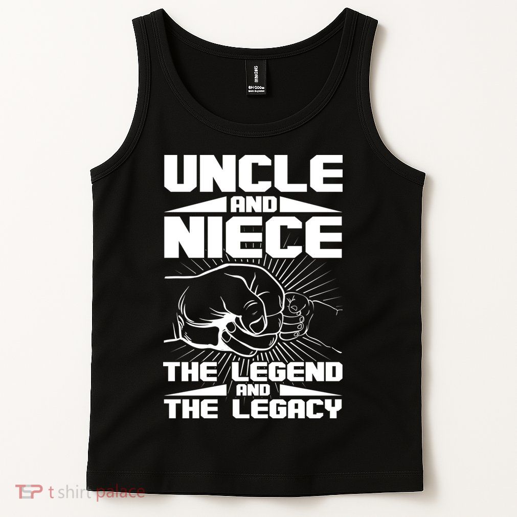 Cool Uncle And Niece The Legend And The Legacy Tank Top
