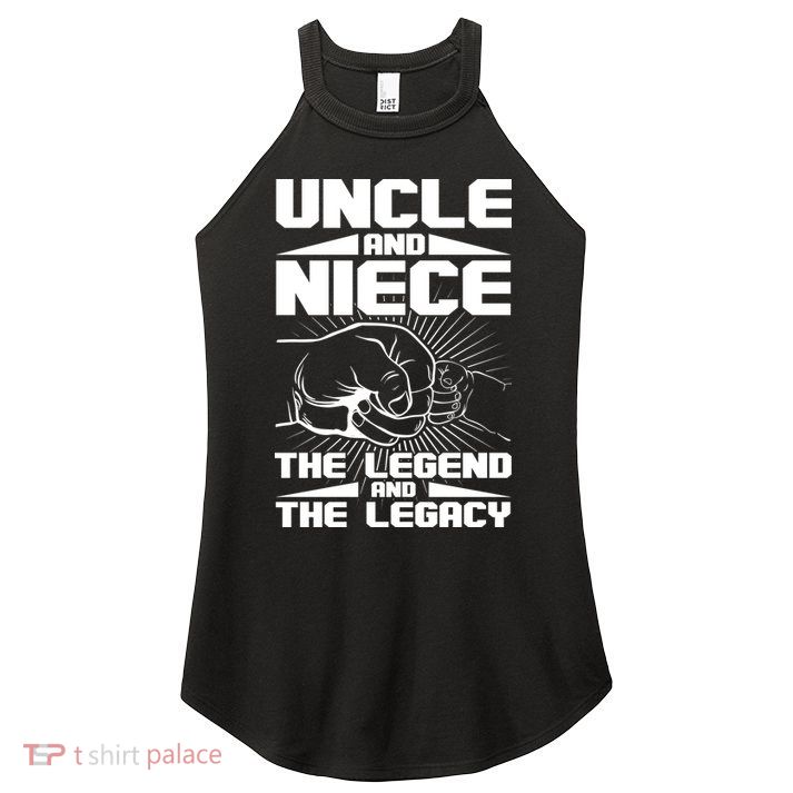 Cool Uncle And Niece The Legend And The Legacy Women's Perfect Tri Rocker Tank
