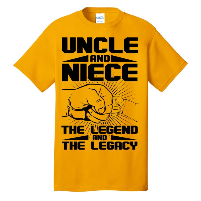 Cool Uncle And Niece The Legend And The Legacy Tall T-Shirt