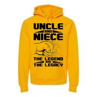 Cool Uncle And Niece The Legend And The Legacy Premium Hoodie