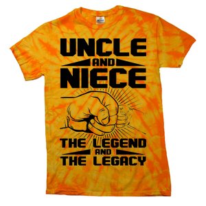 Cool Uncle And Niece The Legend And The Legacy Tie-Dye T-Shirt