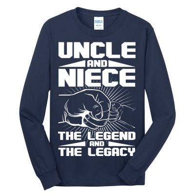 Cool Uncle And Niece The Legend And The Legacy Tall Long Sleeve T-Shirt