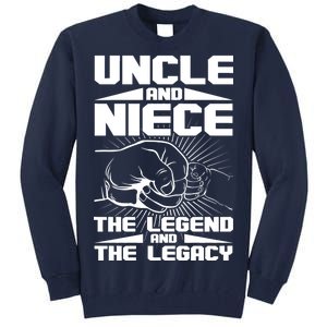 Cool Uncle And Niece The Legend And The Legacy Tall Sweatshirt