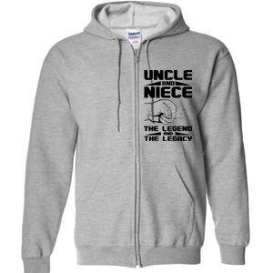 Cool Uncle And Niece The Legend And The Legacy Full Zip Hoodie