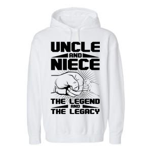 Cool Uncle And Niece The Legend And The Legacy Garment-Dyed Fleece Hoodie