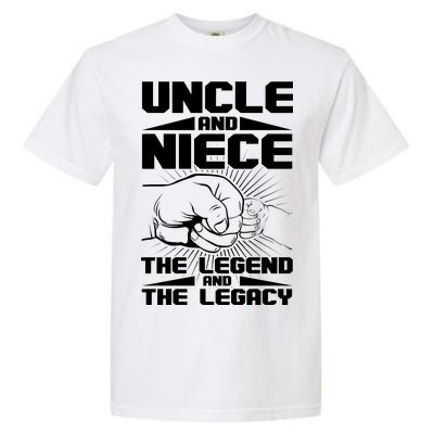 Cool Uncle And Niece The Legend And The Legacy Garment-Dyed Heavyweight T-Shirt