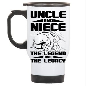 Cool Uncle And Niece The Legend And The Legacy Stainless Steel Travel Mug