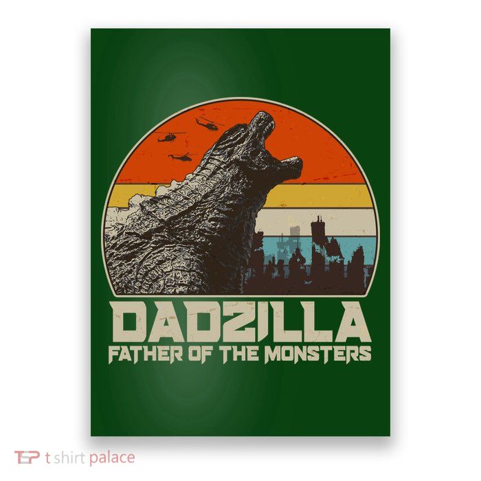 Cool Vintage Dadzilla Father Of Monsters Poster