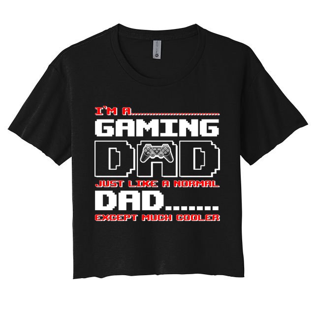 Cooler Gaming Dad Women's Crop Top Tee