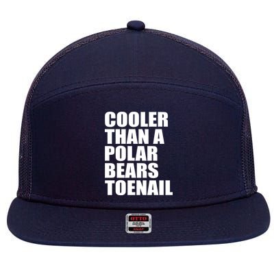 Cooler Than a Polar Bears Toenail 7 Panel Mesh Trucker Snapback Hat