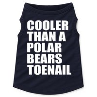 Cooler Than a Polar Bears Toenail Doggie Tank