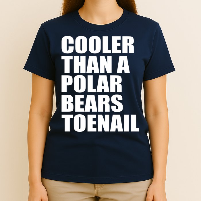 Cooler Than a Polar Bears Toenail T-Shirt