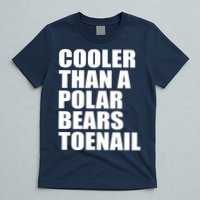 Cooler Than a Polar Bears Toenail T-Shirt