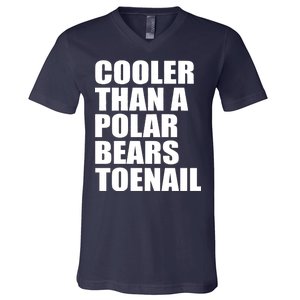 Cooler Than a Polar Bears Toenail V-Neck T-Shirt