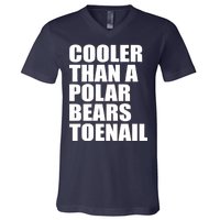 Cooler Than a Polar Bears Toenail V-Neck T-Shirt