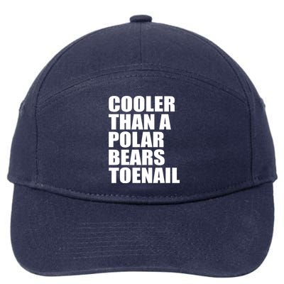 Cooler Than a Polar Bears Toenail 7-Panel Snapback Hat