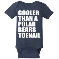 Cooler Than a Polar Bears Toenail Baby Bodysuit