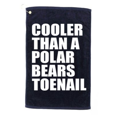 Cooler Than a Polar Bears Toenail Golf Towel