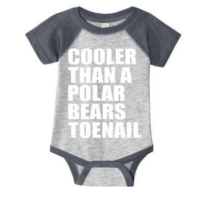 Cooler Than a Polar Bears Toenail Infant Baby Jersey Bodysuit