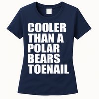 Cooler Than a Polar Bears Toenail Womens T-Shirt