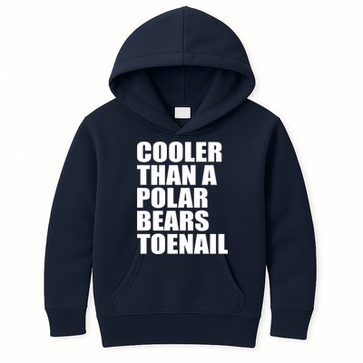Cooler Than a Polar Bears Toenail Kids Hoodie