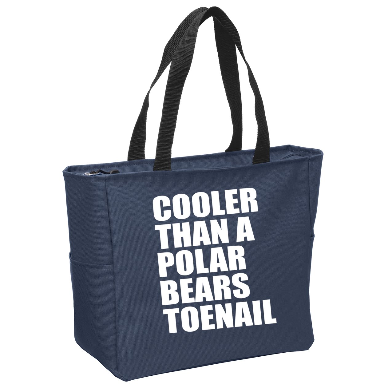 Cooler Than a Polar Bears Toenail Zip Tote Bag