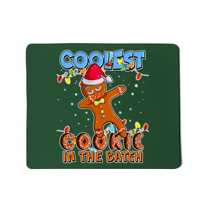 Coolest Cookie In The Batch Mousepad