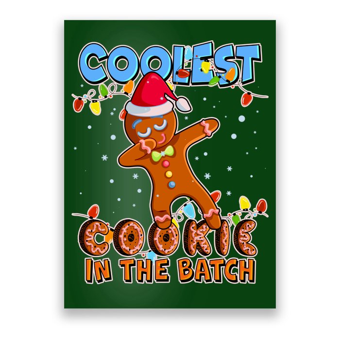 Coolest Cookie In The Batch Poster