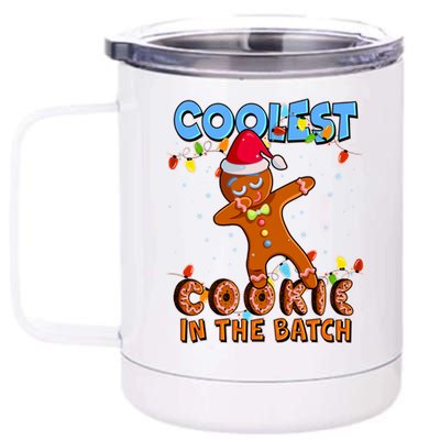 Coolest Cookie In The Batch 12 oz Stainless Steel Tumbler Cup