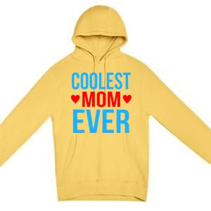 Coolest Mom Ever Hearts Premium Pullover Hoodie