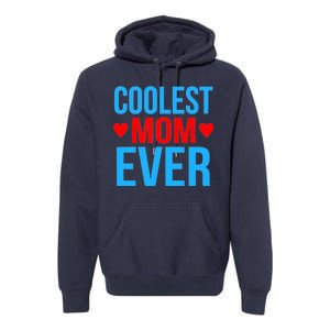 Coolest Mom Ever Hearts Premium Hoodie