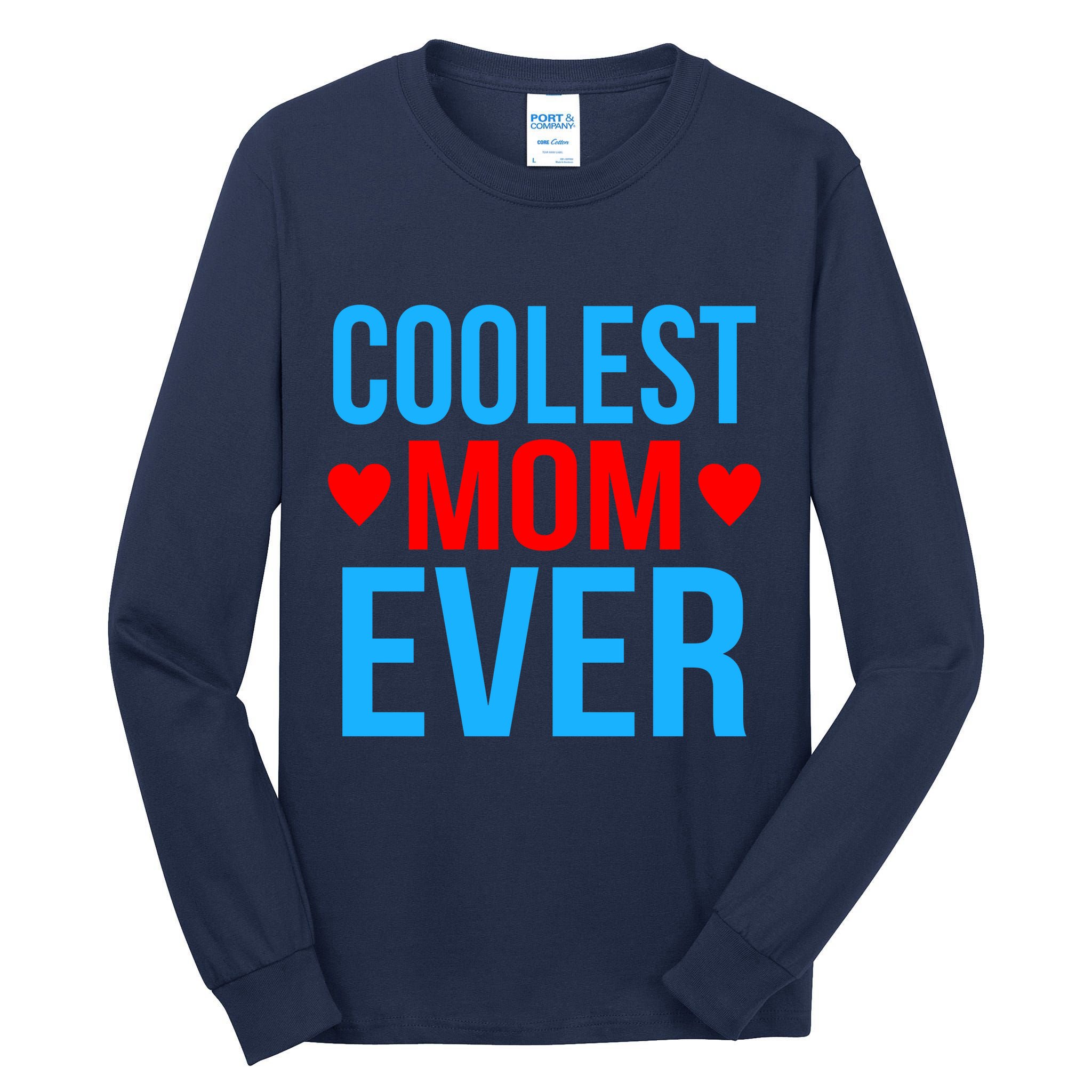 Coolest Mom Ever Hearts Tall Long Sleeve T-Shirt