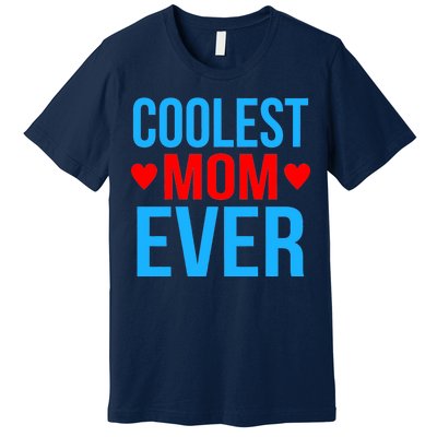 Coolest Mom Ever Hearts Premium T-Shirt