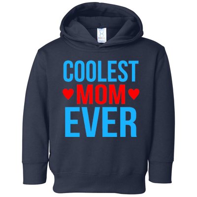 Coolest Mom Ever Hearts Toddler Hoodie